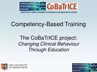 Competency-Based Training The CoBaTrICE project: Changing Clinical Behaviour Through Education