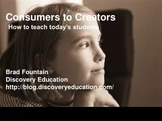 Consumers to Creators