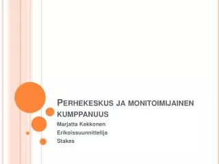 Perhekeskus ja monitoimijainen kumppanuus