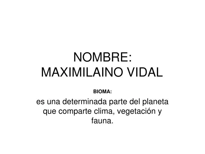 nombre maximilaino vidal