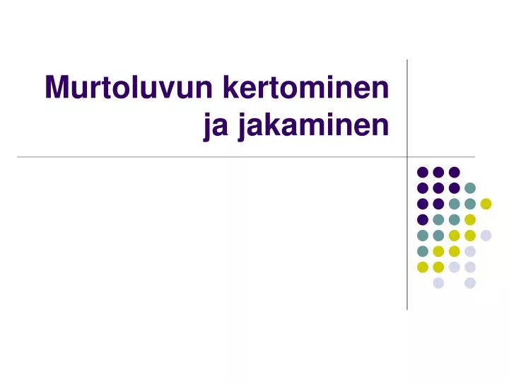 murtoluvun kertominen ja jakaminen