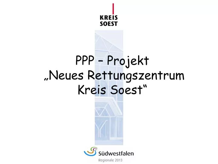 ppp projekt neues rettungszentrum kreis soest