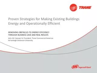 Proven Strategies for Making Existing Buildings Energy and Operationally Efficient