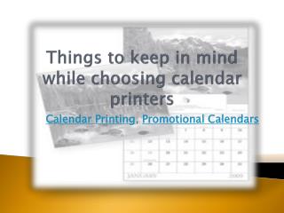Things to keep in mind while choosing calendar printers