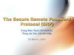The Secure Remote Password Protocol (SRP) - slide 1