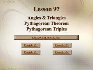 Lesson 97 Angles &amp; Triangles Pythagorean Theorem Pythagorean Triples