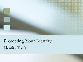 Protecting Your Identity