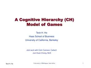 A Cognitive Hierarchy (CH) Model of Games