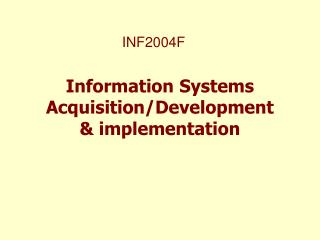 Information Systems Acquisition/Development &amp; implementation