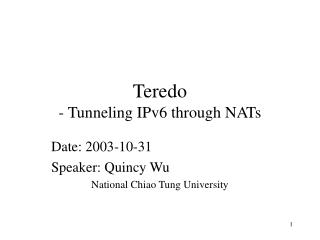 Teredo - Tunneling IPv6 through NATs