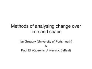 Methods of analysing change over time and space