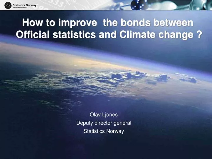how to improve the bonds between official statistics and climate change