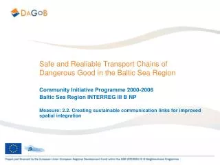 Safe and Realiable Transport Chains of Dangerous Good in the Baltic Sea Region