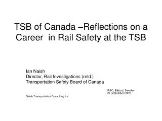 TSB of Canada –Reflections on a Career in Rail Safety at the TSB