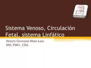 Sistema Venoso, Circulación Fetal, sistema Linfático