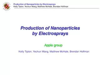 Production of Nanoparticles by Electrosprays