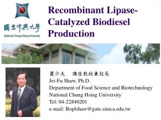Recombinant Lipase- Catalyzed Biodiesel Production
