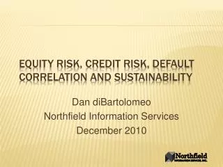 Equity Risk, Credit Risk, Default Correlation and Sustainability