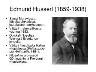 Edmund Husserl (1859-1938)
