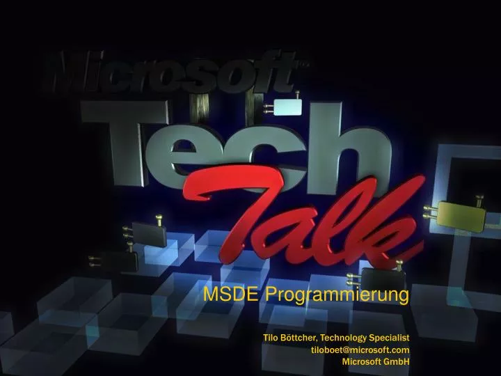 msde programmierung tilo b ttcher technology specialist tiloboet@microsoft com microsoft gmbh