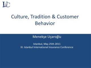 Culture , Tradition &amp; Customer Behavior