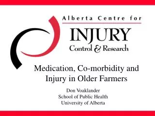 Medication, Co-morbidity and Injury in Older Farmers
