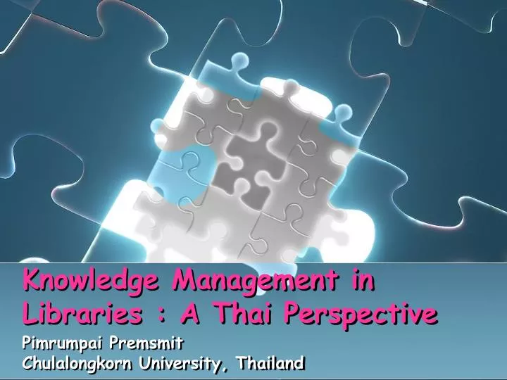 knowledge management in libraries a thai perspective