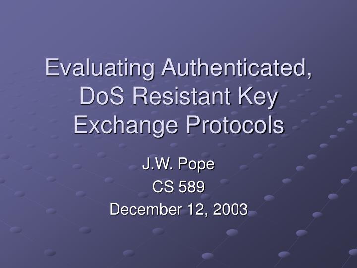 evaluating authenticated dos resistant key exchange protocols