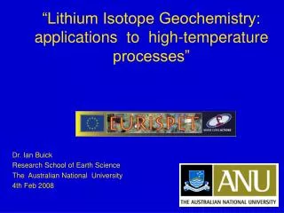 “Lithium Isotope Geochemistry: applications to high-temperature processes”