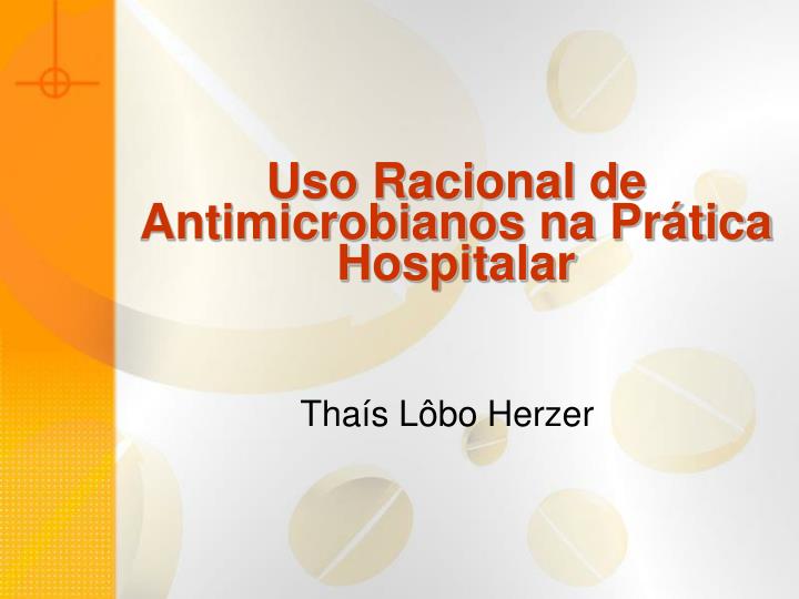 uso racional de antimicrobianos na pr tica hospitalar
