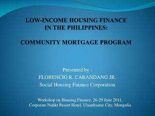 LOW-INCOME HOUSING FINANCE IN THE PHILIPPINES: COMMUNITY MORTGAGE PROGRAM