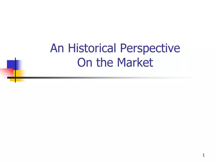 an historical perspective on the market