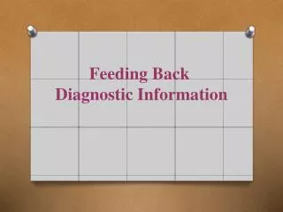 Feeding Back Diagnostic Information