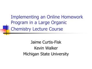 Implementing an Online Homework Program in a Large Organic Chemistry Lecture Course