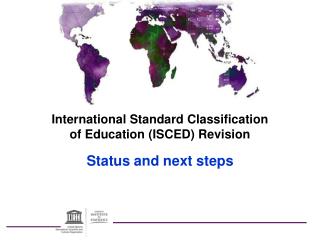 International Standard Classification of Education (ISCED) Revision Status and next steps