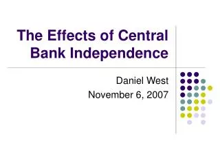 The Effects of Central Bank Independence