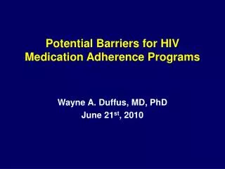 Potential Barriers for HIV Medication Adherence Programs