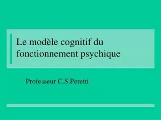 le mod le cognitif du fonctionnement psychique