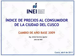 ÍNDICE DE PRECIOS AL CONSUMIDOR DE LA CIUDAD DEL CUSCO CAMBIO DE AÑO BASE 2009