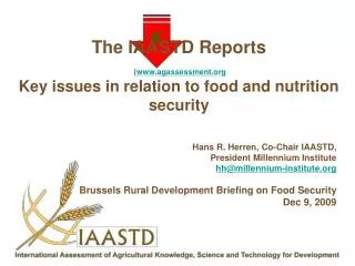 The IAASTD Reports ( www.agassessment.org Key issues in relation to food and nutrition security