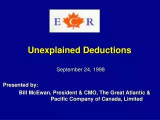 September 24, 1998 Presented by: 		Bill McEwan, President &amp; CMO, The Great Atlantic &amp;