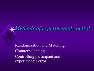 Methods of experimental control