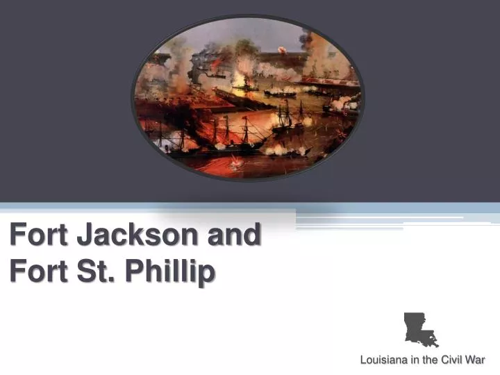 fort jackson and fort st phillip