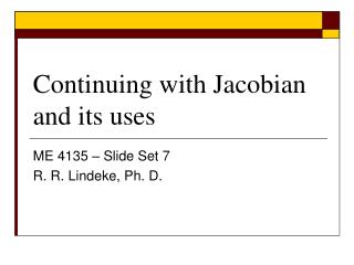 Continuing with Jacobian and its uses