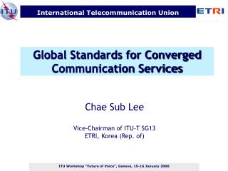 Global Standards for Converged Communication Services
