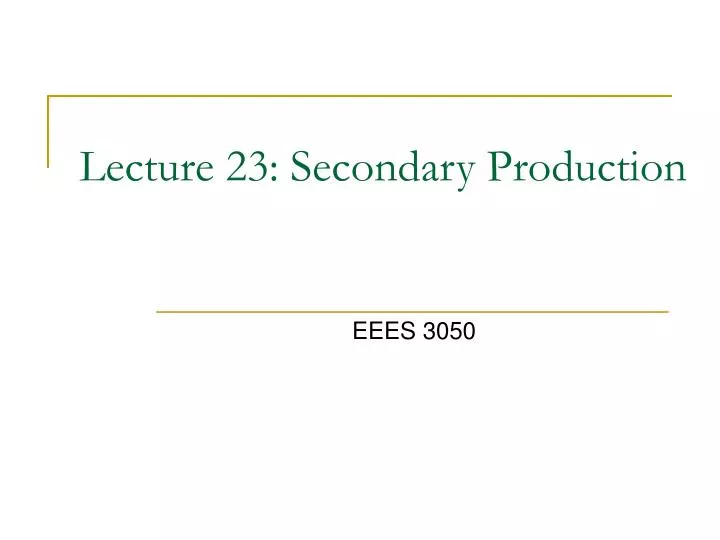 lecture 23 secondary production