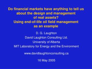 Do financial markets have anything to tell us about the design and management of real assets? Using end-of-life oil fie