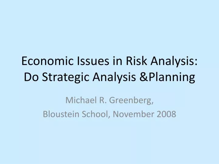 economic issues in risk analysis do strategic analysis planning
