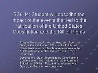 SS8H4: Student will describe the impact of the events that led to the ratification of the United States Constitution and