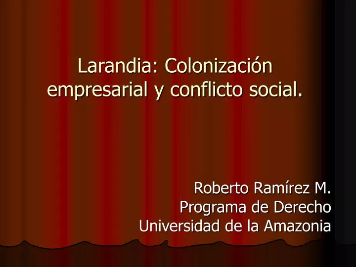 larandia colonizaci n empresarial y conflicto social